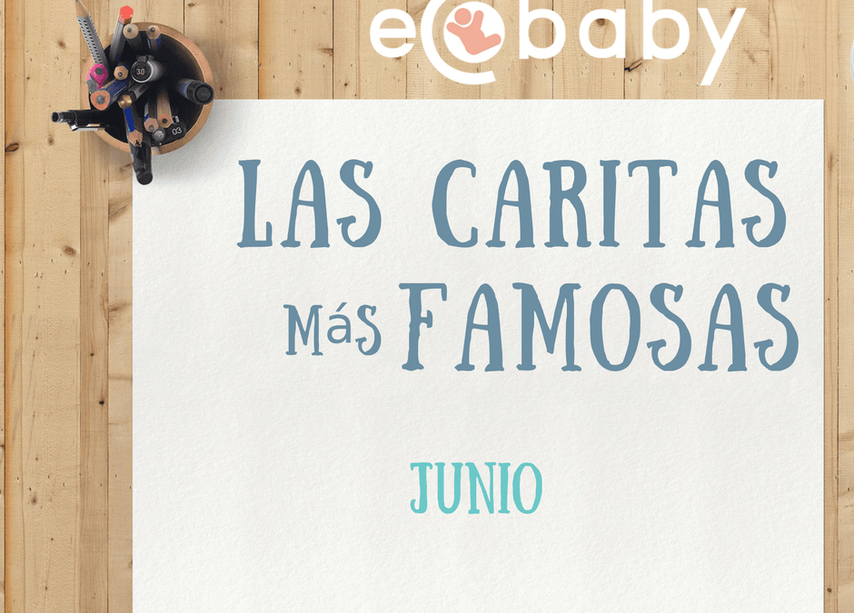Las Caritas más famosas de Junio