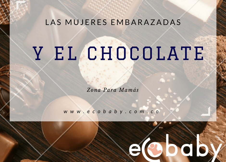 Las mujeres embarazadas y el chocolate
